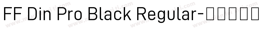 FF Din Pro Black Regular字体转换